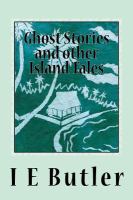 Ghost stories and other island tales : a colonial officer in the Gilbert Islands /