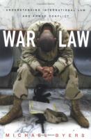 War law : understanding international law and armed conflicts /