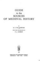 Guide to the sources of medieval history /