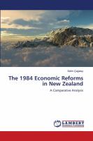 The 1984 economic reforms in New Zealand : a comparative analysis /