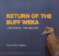 Return of the buff weka : Lake Wanaka, New Zealand /