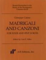 Madrigali and canzoni for four and five voices /