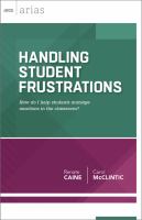 Handling student frustrations : how do I help students manage emotions in the classroom? /