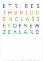 8 Tribes : the hidden classes of New Zealand /