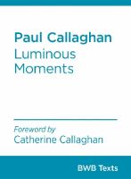 Paul Callaghan : luminous moments : selected writing and speeches /