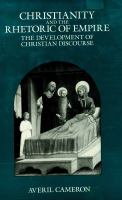 Christianity and the rhetoric of empire : the development of Christian discourse /