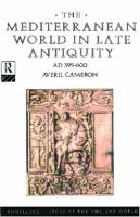 The Mediterranean world in late antiquity, AD 395-600 /