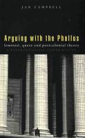 Arguing with the phallus : feminist, queer, and postcolonial theory : a psychoanalytic contribution /