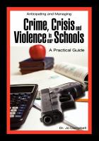 Anticipating and managing crime, crisis and violence in our schools : a practical guide /