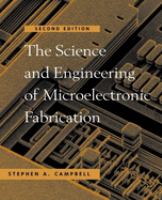 The science and engineering of microelectronic fabrication /
