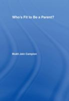 Who's fit to be a parent? /