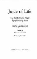 Juice of life : the symbolic and magic significance of blood /