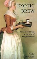Exotic brew : the art of living in the age of enlightenment /
