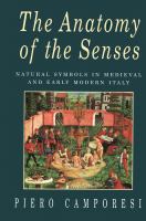 The anatomy of the senses : natural symbols in medieval and early modern Italy /