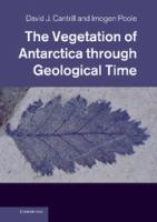 The vegetation of Antarctica through geological time /