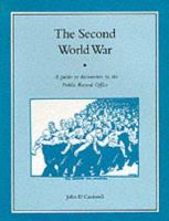 The Second World War : a guide to documents in the Public Record Office /