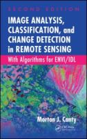Image analysis, classification, and change detection in remote sensing : with algorithms for ENVI/IDL /
