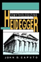 Demythologizing Heidegger /