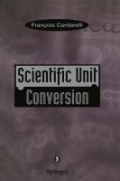 Scientific unit conversion : a practical guide to metrication /