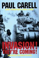 Invasion! they're coming! : the German account of the D-Day landings and the 80 days' battle for France /