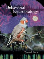 Behavioral neurobiology : the cellular organization of natural behavior /