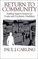 Return to community : building support systems for people with psychiatric disabilities /