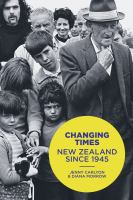 Changing times New Zealand since 1945 /