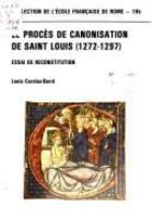 Le procès de canonisation de Saint Louis, 1272-1297 : essai de reconstitution /