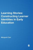 Learning stories : constructing learner identities in early education /