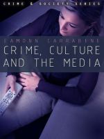 Crime, culture and the media /