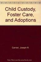 Child custody, foster care, and adoptions /