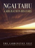 Ngāi Tahu : a migration history : the Carrington text /