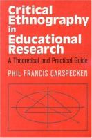 Critical ethnography in educational research : a theoretical and practical guide /