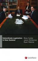 Subordinate legislation in New Zealand /