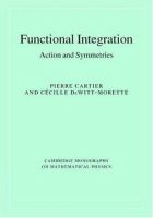Functional integration : action and symmetries /