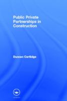 Public private partnerships in construction /