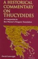 A historical commentary on Thucydides : a companion to Rex Warner's Penguin translation /