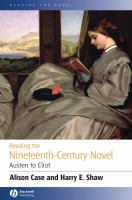 Reading the nineteenth-century novel : Austen to Eliot /