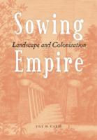 Sowing empire : landscape and colonization /