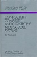 Connectivity, complexity, and catastrophe in large-scale systems /