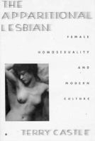The apparitional lesbian : female homosexuality and modern culture /