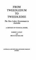 From Tweedledum to Tweedledee : the new Labor government in Australia : a critique of its social model /