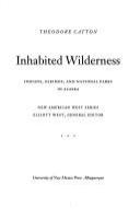 Inhabited wilderness : Indians, Eskimos, and national parks in Alaska /
