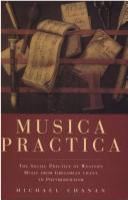 Musica practica : the social practice of Western music from Gregorian chant to postmodernism /