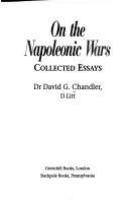 On the Napoleonic wars : collected essays /
