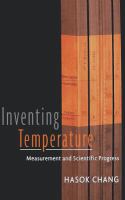 Inventing temperature : measurement and scientific progress /