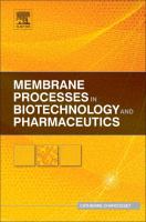 Membrane processes in biotechnologies and pharmaceutics
