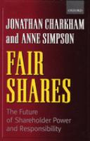 Fair shares : the future of shareholder power and responsibility /