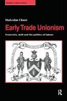 Early trade unionism : fraternity, skill, and the politics of labour /