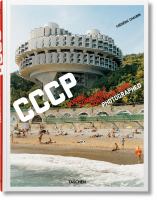 CCCP : cosmic communist constructions photographed /